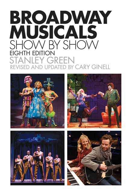 Book cover of Broadway Musicals: Show-By-Show (8th Edition)
