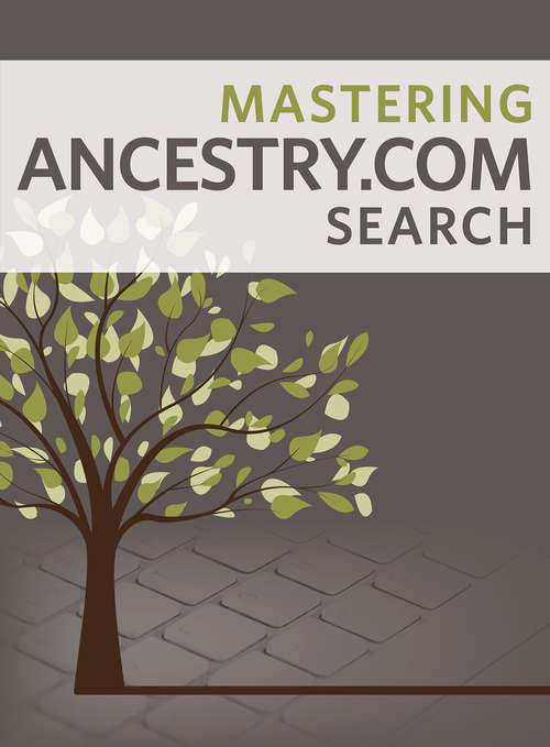 Book cover of Mastering Ancestry.com Search