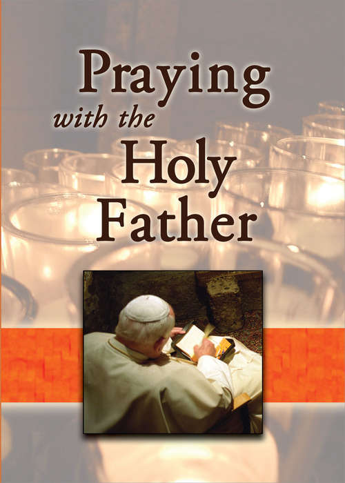 Book cover of Praying with the Holy Father