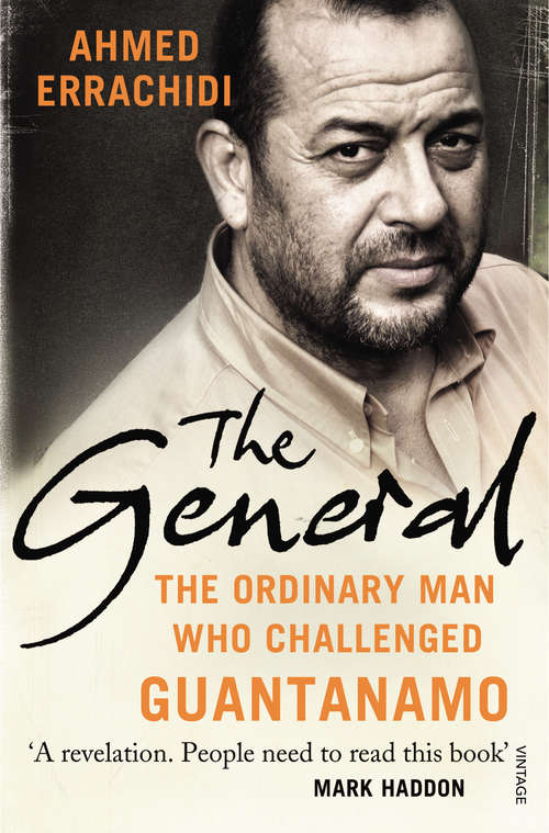 Book cover of The General: The ordinary man who challenged Guantanamo