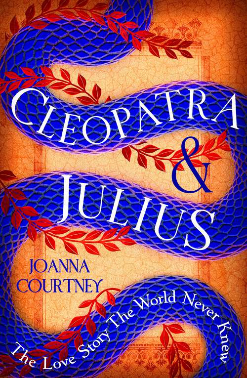 Book cover of Cleopatra & Julius: The love story the world never knew