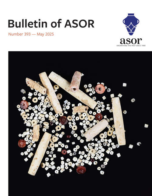 Book cover of Bulletin of the American Society of Overseas Research, volume 393 number 1 (May 2025)