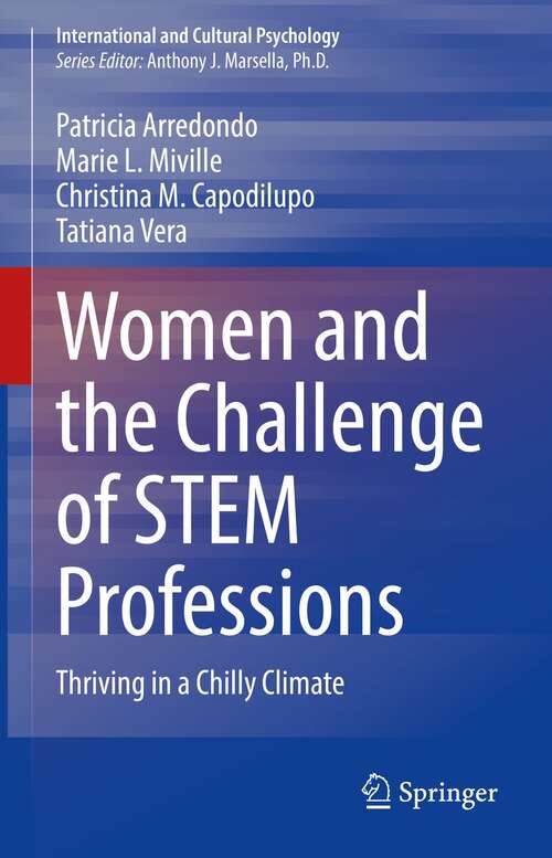 Women and the Challenge of STEM Professions: Thriving in a Chilly Climate (International and Cultural Psychology)