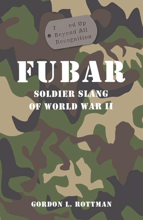 Book cover of FUBAR: Soldier Slang of World War II