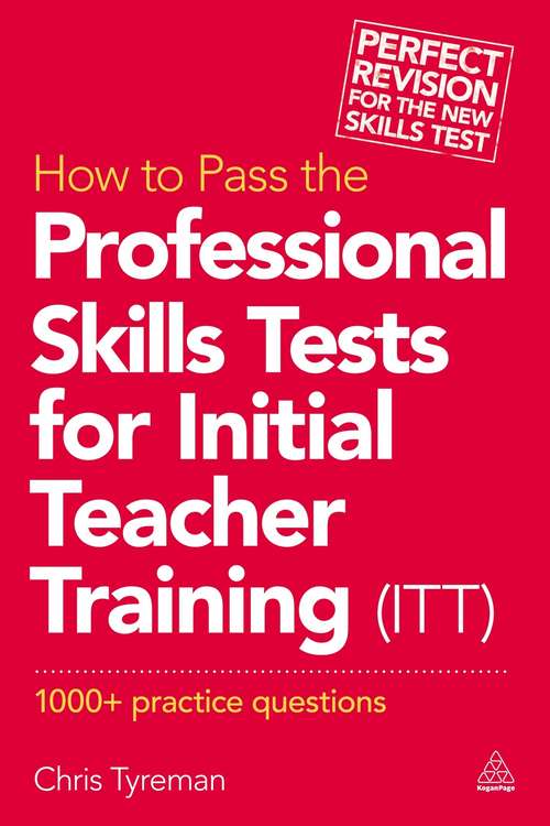 Book cover of How to Pass the Professional Skills Tests for Initial Teacher Training (ITT)