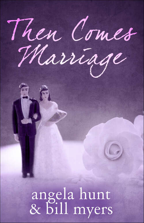 Book cover of Then Comes Marriage