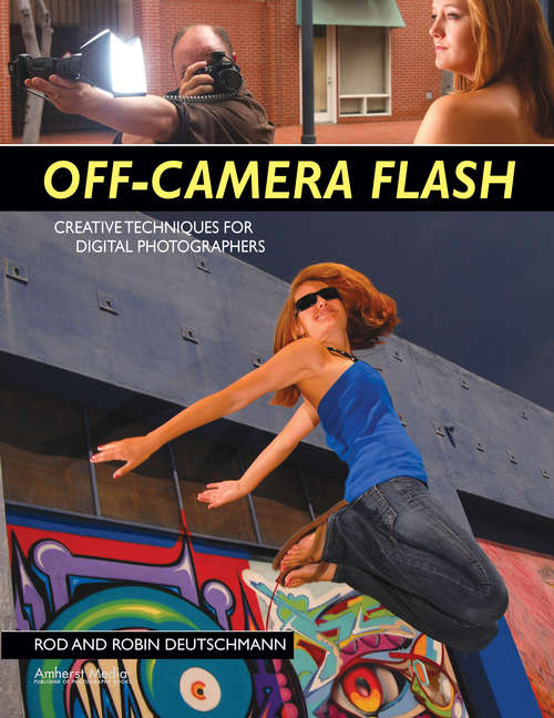 Book cover of Off-Camera Flash Creative Techniques For Digital Photographers