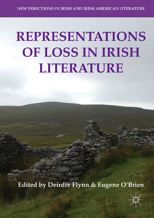 Book cover of Representations of Loss in Irish Literature (New Directions in Irish and Irish American Literature)