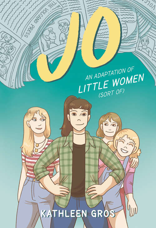 Book cover of Jo: An Adaptation of Little Women (Sort Of)