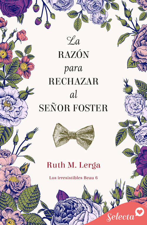 Book cover of La razón para rechazar al señor Foster (Los irresistibles Beau: Volumen 6)