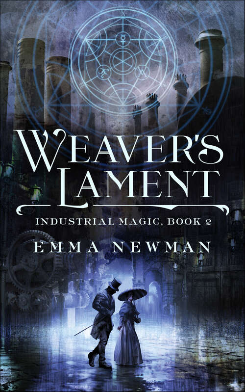 Book cover of Weaver's Lament: Industrial Magic Book 2 (Industrial Magic #2)