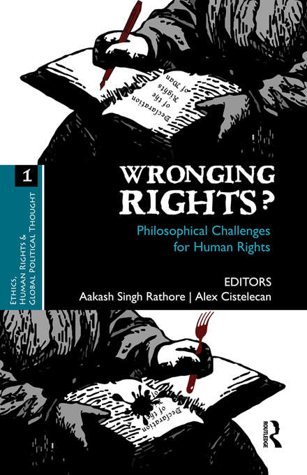 Book cover of Wronging Rights?: Philosophical Challenges for Human Rights (Ethics, Human Rights and Global Political Thought)