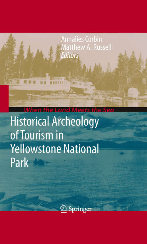 Book cover of Historical Archeology of Tourism in Yellowstone National Park