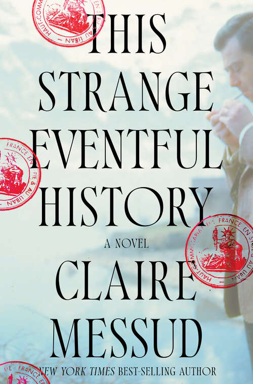 Book cover of This Strange Eventful History: A Novel