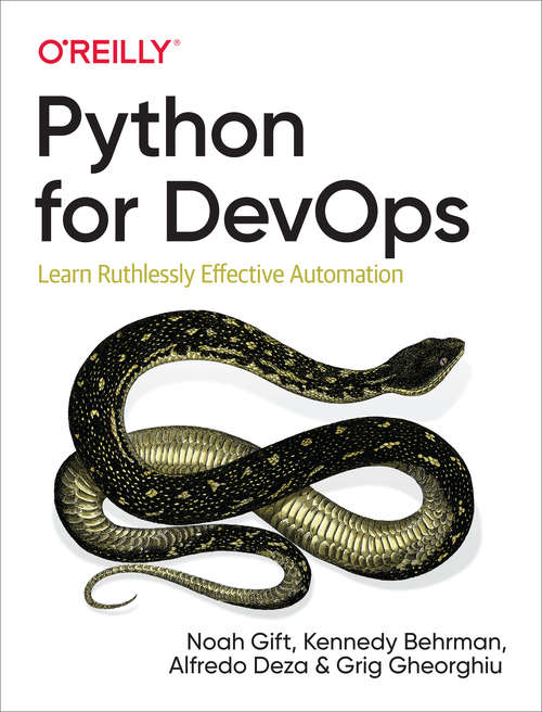Book cover of Python for DevOps: Learn Ruthlessly Effective Automation