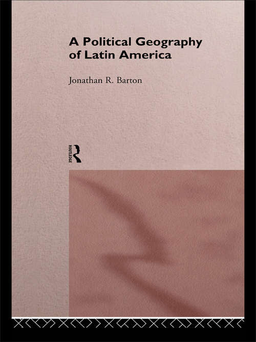 A Political Geography of Latin America