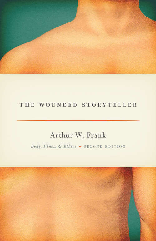 Book cover of The Wounded Storyteller: Body, Illness & Ethics (2)