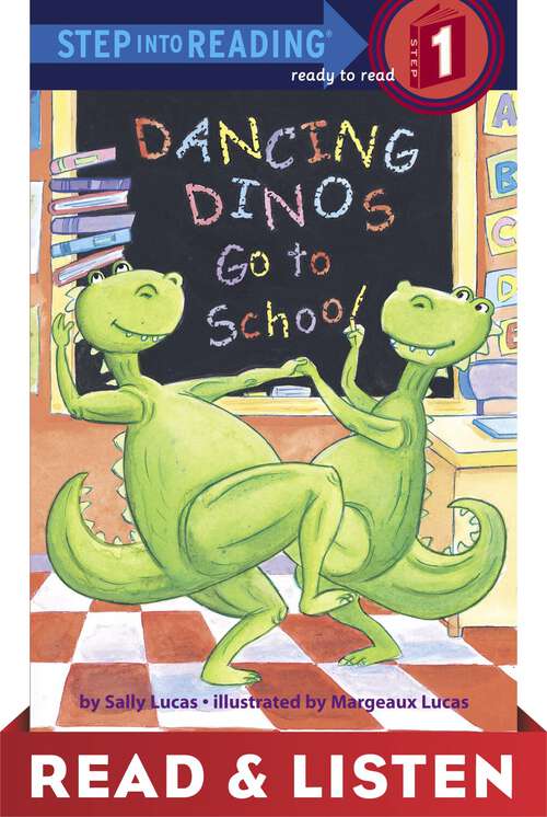 Book cover of Dancing Dinos Go to School Read & Listen Edition (Step into Reading)