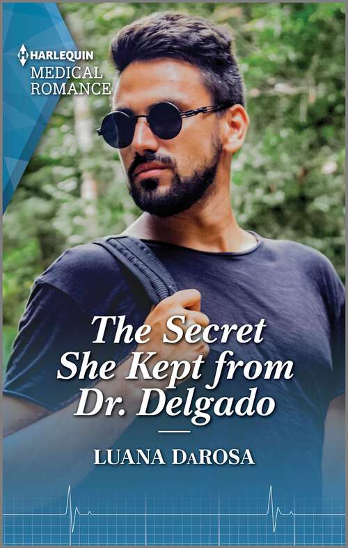 Book cover of The Secret She Kept from Dr. Delgado (Amazon River Vets #2)