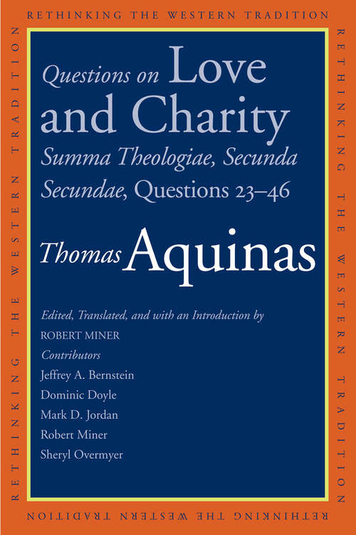 Questions on Love and Charity: Summa Theologiae, Secunda Secundae, Questions 2346