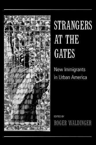 Strangers at the Gates: New Immigrants in Urban America