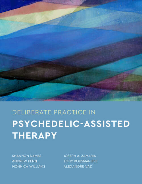 Book cover of Deliberate Practice in Psychedelic-Assisted Therapy (Essentials of Deliberate Practice Series)
