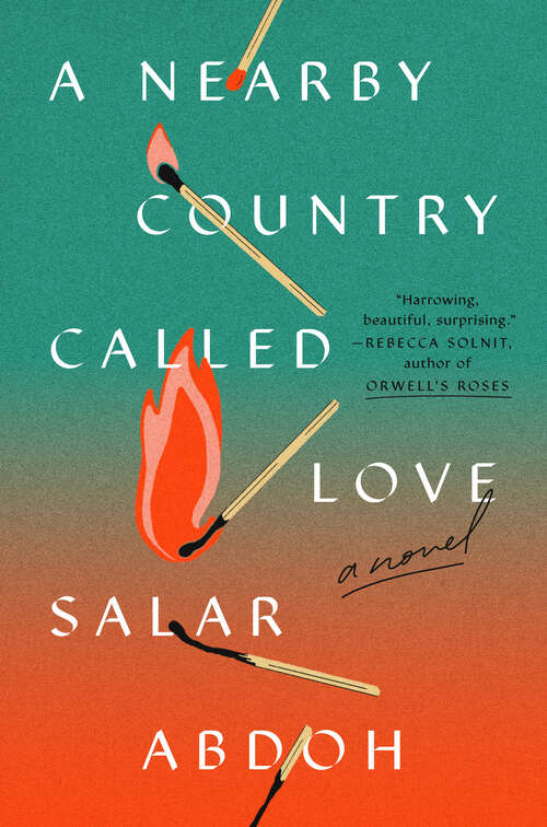 Book cover of A Nearby Country Called Love: A Novel