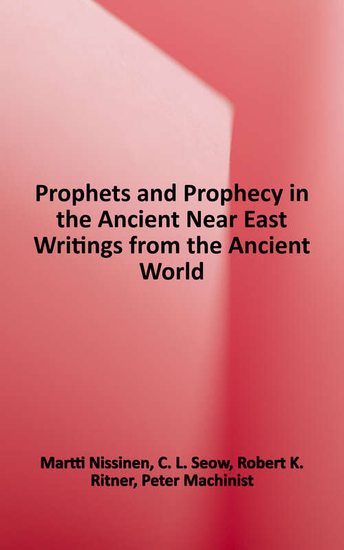 Book cover of Prophets and Prophecy in the Ancient Near East (Writings from the Ancient World)
