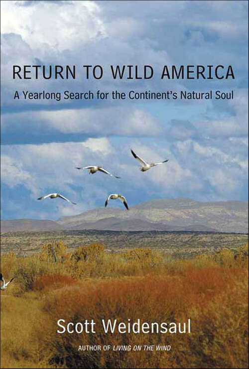 Book cover of Return to Wild America: A Yearlong Search for the Continent's Natural Soul
