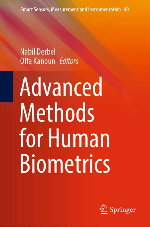 Advanced Methods for Human Biometrics (Smart Sensors, Measurement and Instrumentation #40)