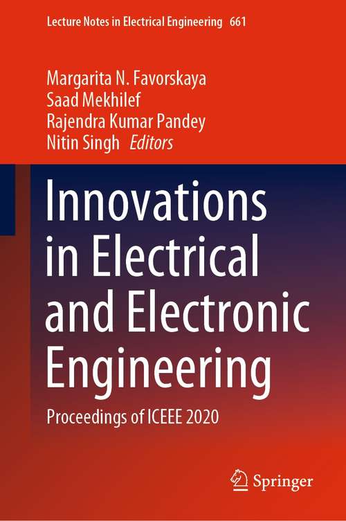 Innovations in Electrical and Electronic Engineering: Proceedings of ICEEE 2020 (Lecture Notes in Electrical Engineering #661)