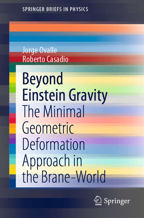 Beyond Einstein Gravity: The Minimal Geometric Deformation Approach in the Brane-World (SpringerBriefs in Physics)