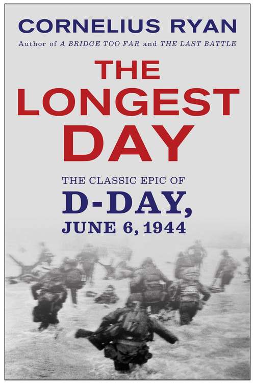 Book cover of The Longest Day: The Classic Epic of D-Day (70)