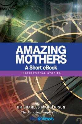 Book cover of Amazing Mothers - A Short eBook