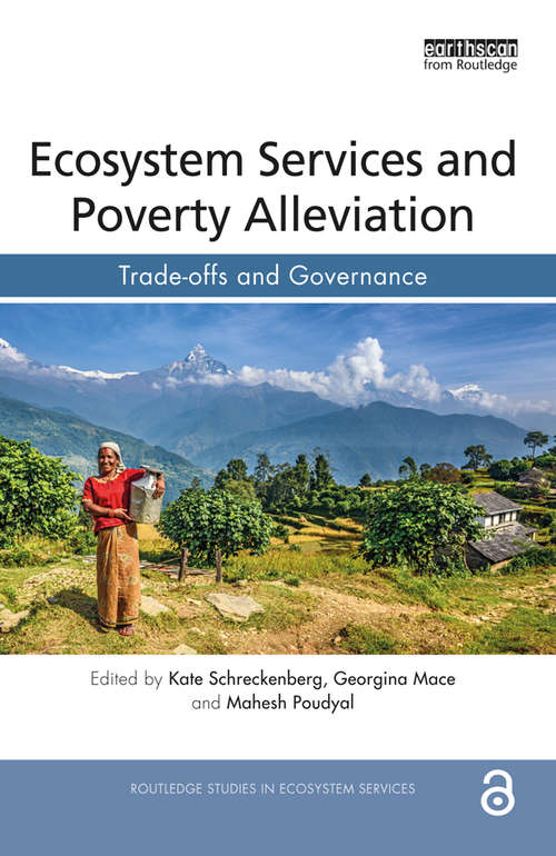 Book cover of Ecosystem Services and Poverty Alleviation: Trade-offs and Governance (Routledge Studies in Ecosystem Services)