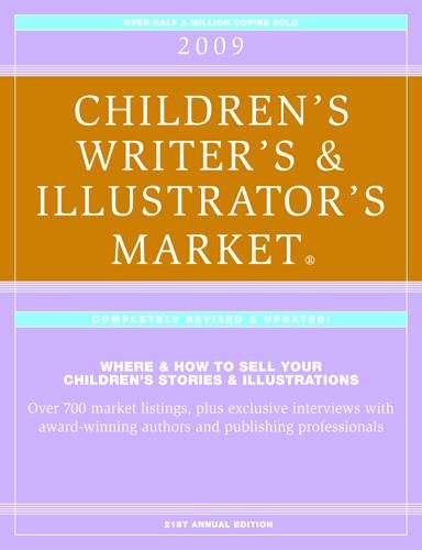 Book cover of 2009 Children's Writer's & Illustrator's Market®