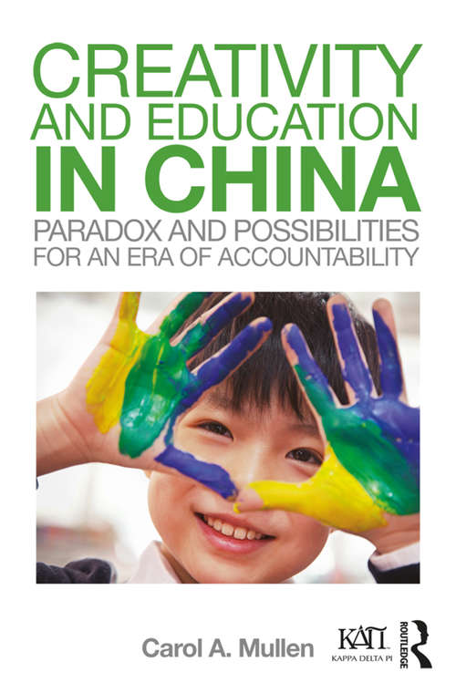 Creativity and Education in China: Paradox and Possibilities for an Era of Accountability