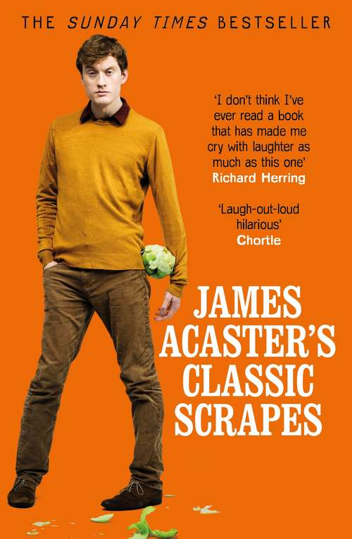 Book cover of James Acaster's Classic Scrapes