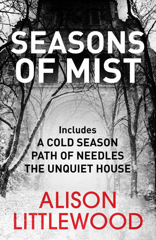 Seasons of Mist: This chilling, evocative omnibus includes the Richard and Judy bestseller A Cold Season