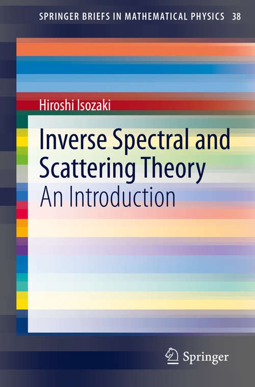 Book cover of Inverse Spectral and Scattering Theory: An Introduction (1st ed. 2020) (SpringerBriefs in Mathematical Physics #38)