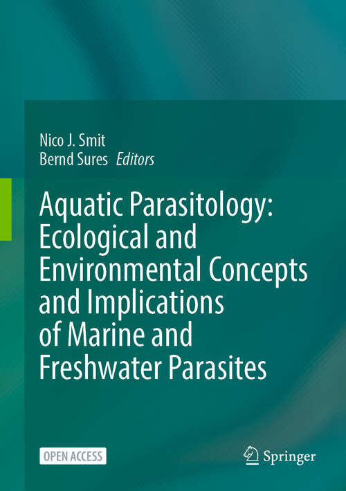 Book cover of Aquatic Parasitology: Ecological and Environmental Concepts and Implications of Marine and Freshwater Parasites