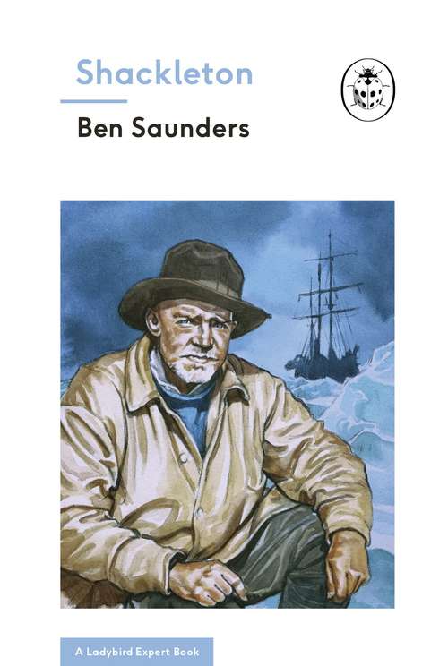 Book cover of Shackleton (The Ladybird Expert Series #6)