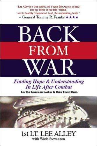 Back from War: Finding Hope and Understanding in Life After Combat