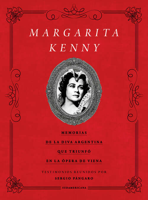 Book cover of Margarita Kenny: Memorias de la diva argentina que triunfó en la Ópera de Viena