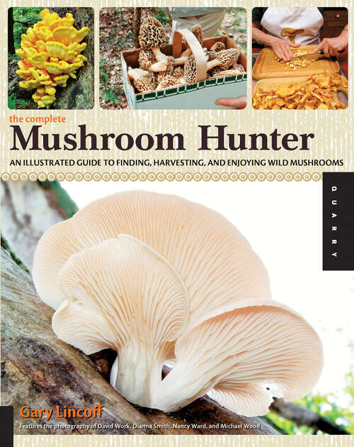 Book cover of The Complete Mushroom Hunter: An Illustrated Guide to Finding, Harvesting, and Enjoying Wild Mushrooms