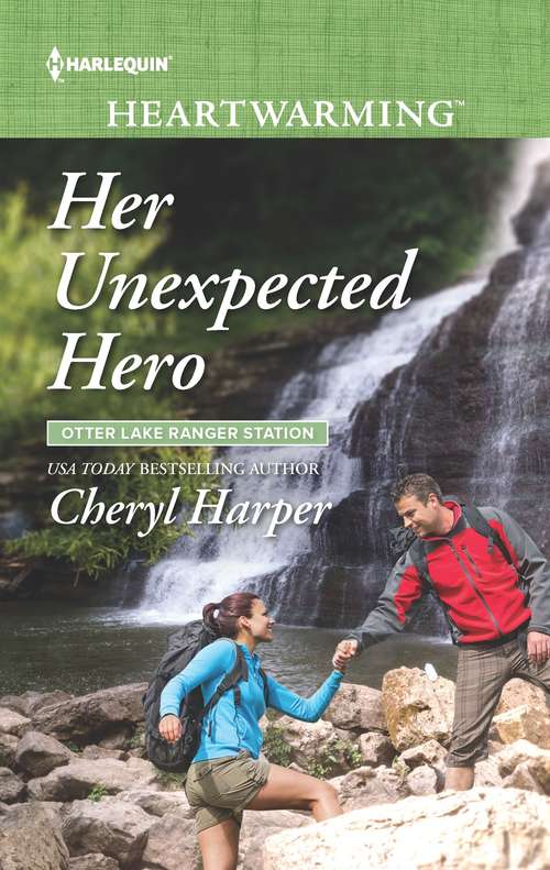 Her Unexpected Hero: A Clean Romance (Otter Lake Ranger Station #4)