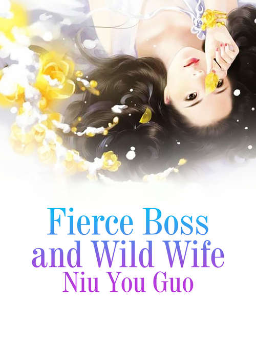Book cover of Fierce Boss and Wild Wife: Volume 2 (Volume 2 #2)