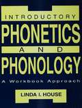 Introductory Phonetics and Phonology: A Workbook Approach