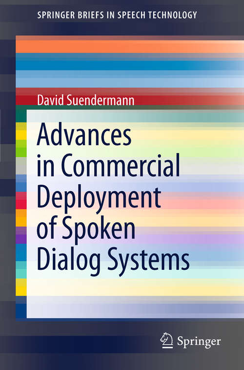 Book cover of Advances in Commercial Deployment of Spoken Dialog Systems