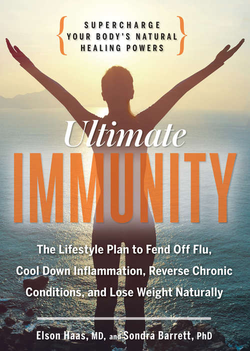 Ultimate Immunity: Supercharge Your Body's Natural Healing Powers
